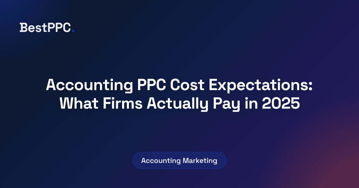 Featured image for Accounting PPC Cost Expectations: What Firms Actually Pay in 2025