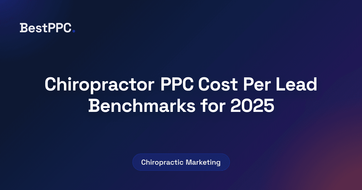 Featured image for Chiropractor PPC Cost Per Lead Benchmarks for 2025