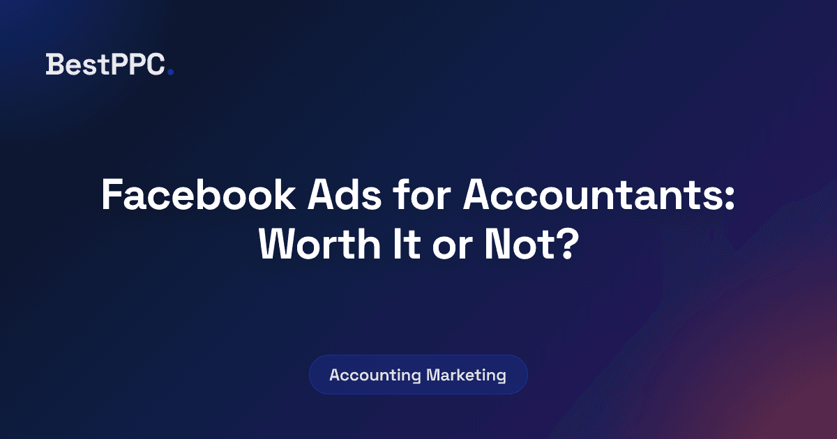 Featured image for Facebook Ads for Accountants: Worth It or Not?