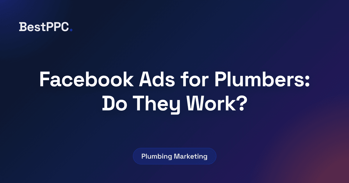 Featured image for Facebook Ads for Plumbers: Do They Work?