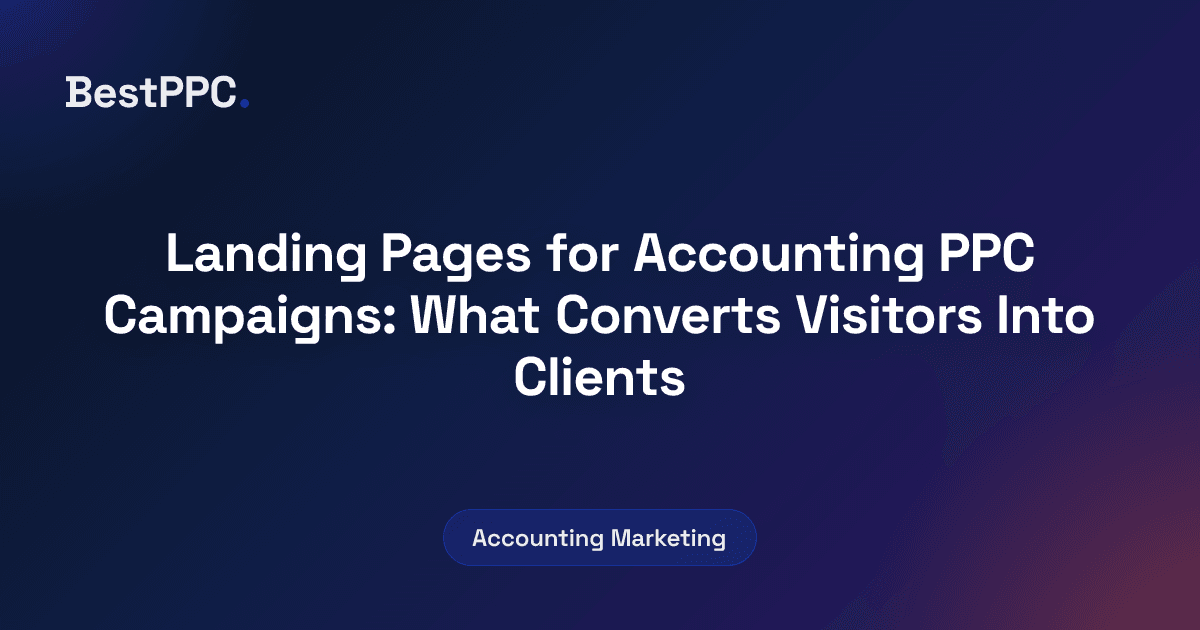 Featured image for Landing Pages for Accounting PPC Campaigns: What Converts Visitors Into Clients