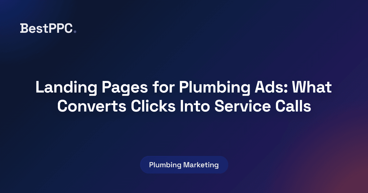 Featured image for Landing Pages for Plumbing Ads: What Converts Clicks Into Service Calls
