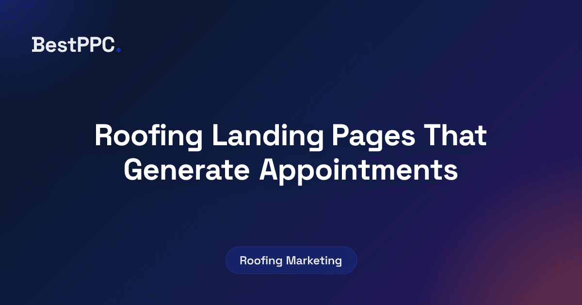 Featured image for Roofing Landing Pages That Generate Appointments