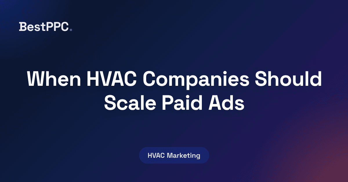 Featured image for When HVAC Companies Should Scale Paid Ads