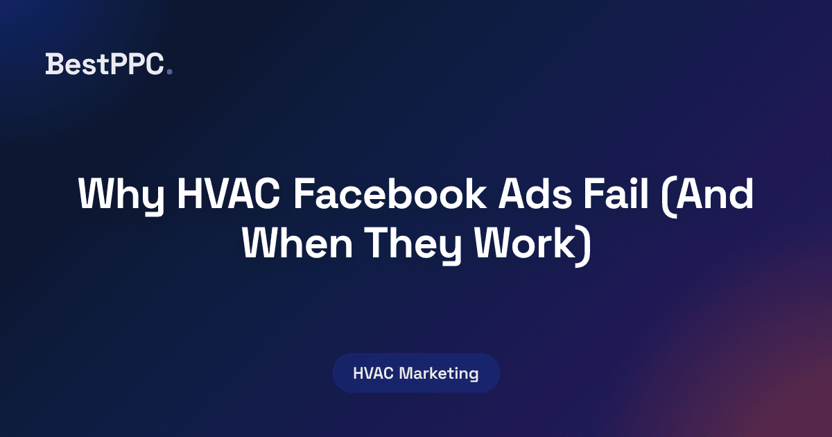 Featured image for Why HVAC Facebook Ads Fail (And When They Work)