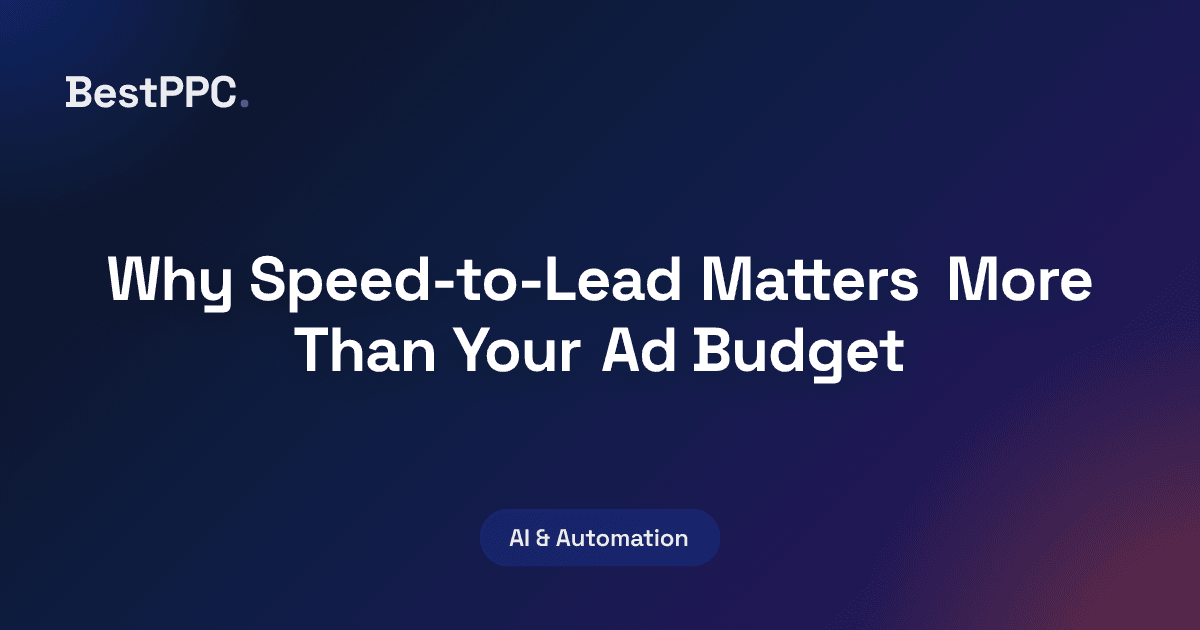 Featured image for Why Speed-to-Lead Matters More Than Your Ad Budget